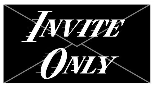 INVITE ONLY